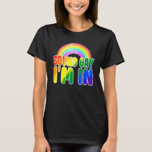 Klinkt gay Ik ben in met regenboog vlag voor Pride T-shirt