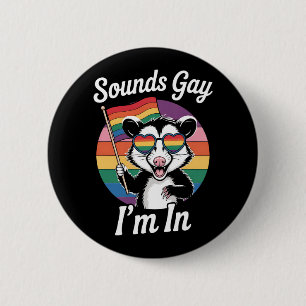 Klinkt Gay Ik Ben In Possum Grappig LGBTQ Pride Re Ronde Button 5,7 Cm