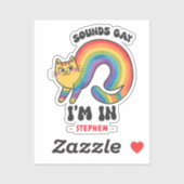 Klinkt gay, ik ben in - Rainbow Cat LGBTQ Pride Sticker (Vel)