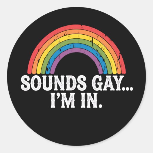 Klinkt gay Ik ben in Rainbow LGBTQ  Retro Ronde Sticker (Voorkant)