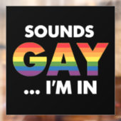 Klinkt Gay Ik ben Rainbow LGBTQ Pride Raamsticker (Vel 2)