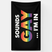 Klinkt Gay Ik ben Rainbow LGBTQ Pride Spandoek (Verticaal)