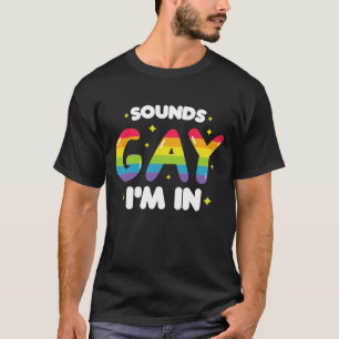 Klinkt Gay, Ik Doe Mee Funny LGBT Pride T-shirt