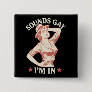 Klinkt Gay Ik Doe Mee Lesbische Cowgirl Hoezee LGB Vierkante Button 5,1 Cm