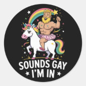 Klinkt Gay, Ik Doe Mee  Ronde Sticker (Voorkant)