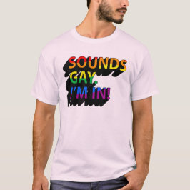 Klinkt Gay, ik doe mee T-shirt