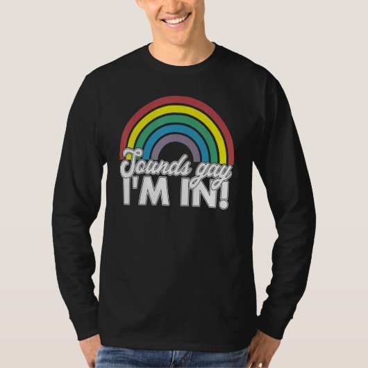 Klinkt gay im in regenboog jaren 70 80 stijl retro t-shirt (Voorkant)