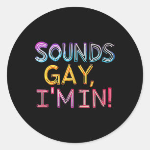 Klinkt gay in het echt! Leuk, grappig, vet, Y, hom Ronde Sticker