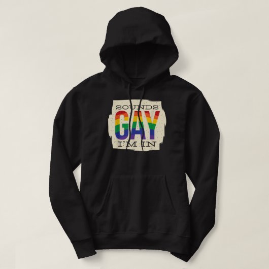 Klinkt gay in, LGBT Hoodie (Design voorkant)
