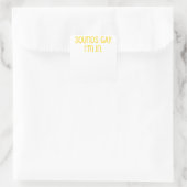 Klinkt goed dat ik er ben vierkante sticker (Tas)