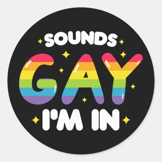 Klinkt goed dat ik in grappige LGBT Pride ben Ronde Sticker (Voorkant)