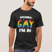 Klinkt goed dat ik in grappige LGBT Pride ben T-shirt (Voorkant)