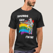Klinkt goed dat ik in LGBT Pride Maand ben T-shirt (Voorkant)