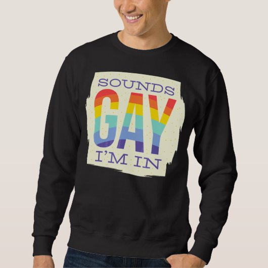 Klinkt goed dat ik in Lgbt Rainbow Flag Pride ben Trui (Voorkant)