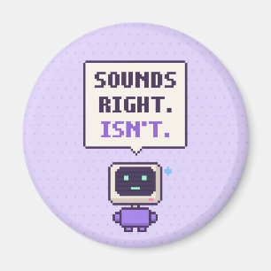 Klinkt goed. Is het niet. Grappige AI Pixel Magnee Magneet