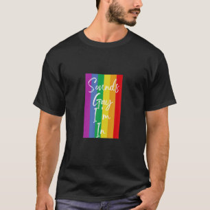 Klinkt homo Ik ben in Lesbian Gay Bisexual Pride T-shirt