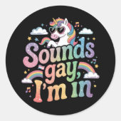 Klinkt homo Ik ben in LGBT-regenboogeenhoorn Ronde Sticker (Voorkant)