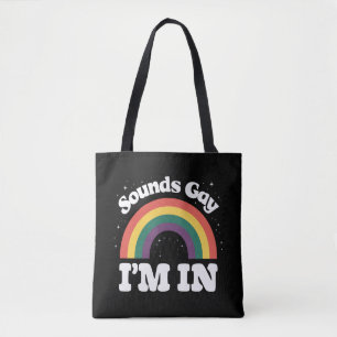 Klinkt Homofiel Ik Ben In De Pride Maand Van Lhbti Tote Bag