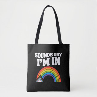 Klinkt Homofiel Ik Ben In LGBTQ Pride Tote Bag