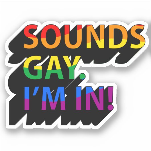 KLINKT HOMOSEKSUEEL, IK DOE MEE STICKER (Voorkant)