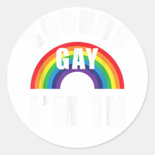 Klinkt homoseksueel in Shirt grappig LGBT Lesbian Ronde Sticker