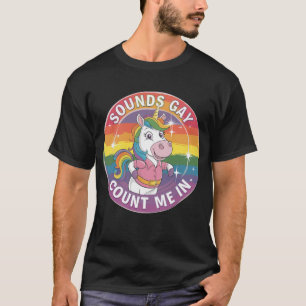 Klinkt Homoseksueel Tel Mij Maar Mee Eenhoorn Rege T-shirt