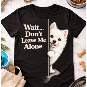 Klitterige Pomeranian Grappig Verlaat Me Niet Mopp T-shirt