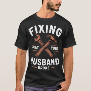 Klodderwerk van je man repareren Klusjesman T-shirt