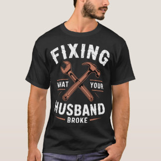 Klodderwerk van je man repareren Klusjesman T-shirt