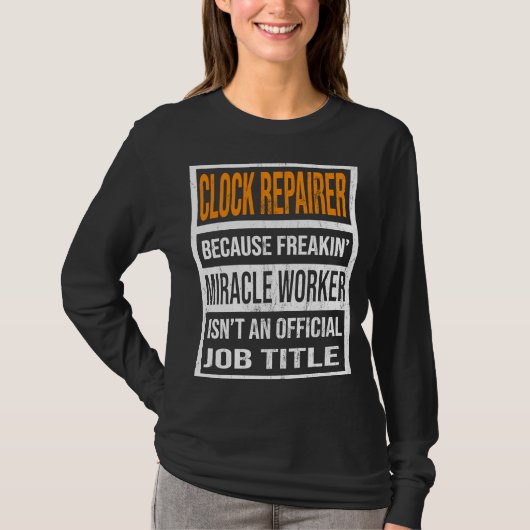 Klokhersteller omdat wonderwerker grappige Mannen T-shirt (Voorkant)