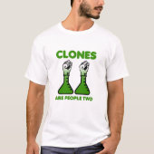 Klonen Zijn Mensen Twee Grappige Tshirt (Voorkant)
