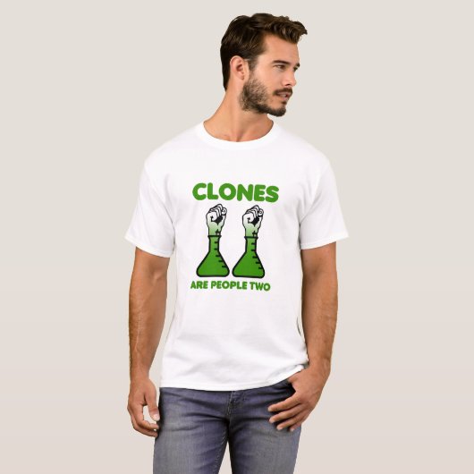 Klonen Zijn Mensen Twee Grappige Tshirt (Voorkant volledig)