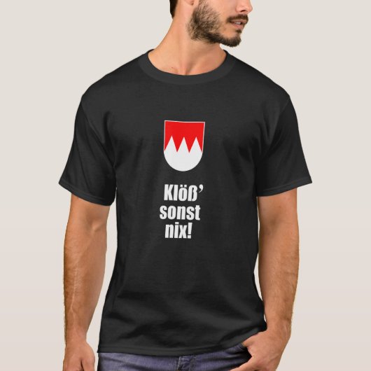 Klöß, niets anders, Frankisch, Frankisch dialect, T-shirt (Voorkant)