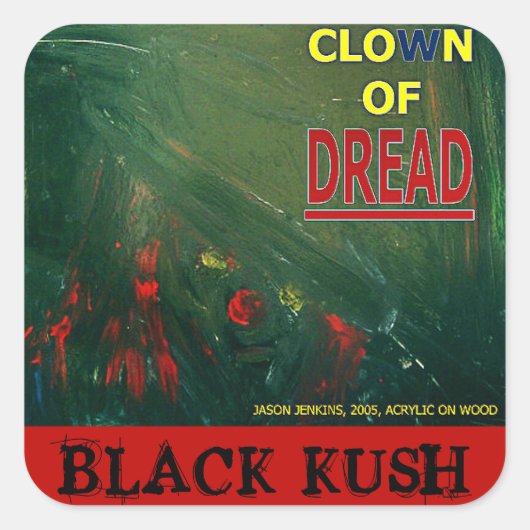 KLOWN VAN VREES ZWARTE KUSH VIERKANTE STICKER (Voorkant)
