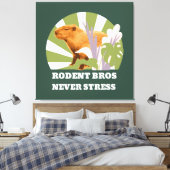 Knaagdier Broers Nooit Stress Grappige Capybara Canvas Afdruk (Insitu (Slaapkamer))