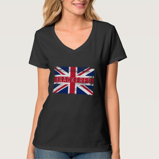 Knackered Funny British Slang Pride UK Flag Englis T-shirt (Voorkant)