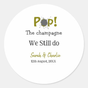 Knal de champagne we doen nog steeds goudgrijze ko ronde sticker