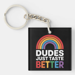 Knapen Smaken gewoon beter Grappige Homoseksuele R Sleutelhanger
