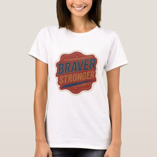 Knappe Blauwe BRAVER STRONGER Statement Design T-shirt (Voorkant)