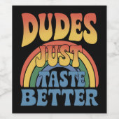 Knappe Kerels Smaken gewoon beter Regenboog Gay Pr Wijn Etiket (Enkel label)