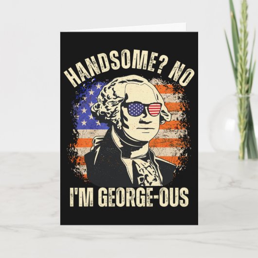 Knappe vent, nee ik ben Georgeous George Washingto Kaart (Voorkant)