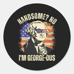 Knappe vent, nee ik ben Georgeous George Washingto Ronde Sticker