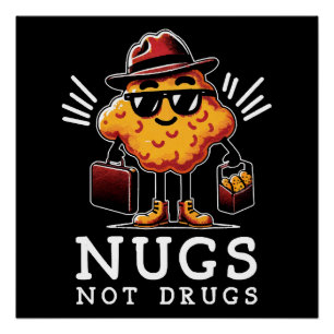 Knapperige Nuggies Niet Drugs Perfect Poster