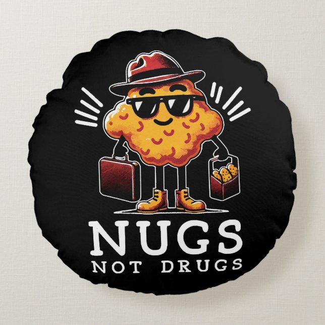 Knapperige Nugs Niet Drugs Rond Kussen (Voorkant)