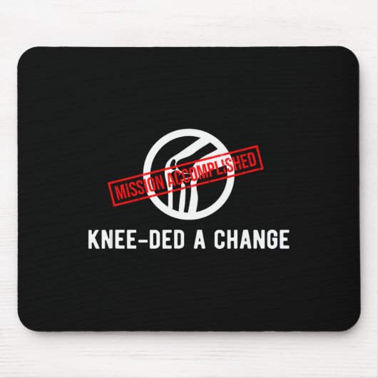 Knee Owner Needed A Change Funny New Knee Replacem Muismat (Voorkant)