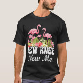 Knee Replacement And Knee Surgery Recovery New Kne T-shirt (Voorkant)