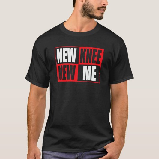 Knee Replacement Recovery New Knee New Me 3 T-shirt (Voorkant)