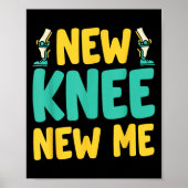 Knee Replacement Recovery New Knee New Me After Su Poster (Voorkant)