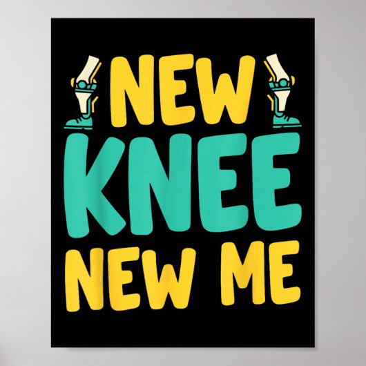 Knee Replacement Recovery New Knee New Me After Su Poster (Voorkant)