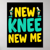 Knee Replacement Recovery New Knee New Me After Su Poster (Voorkant)